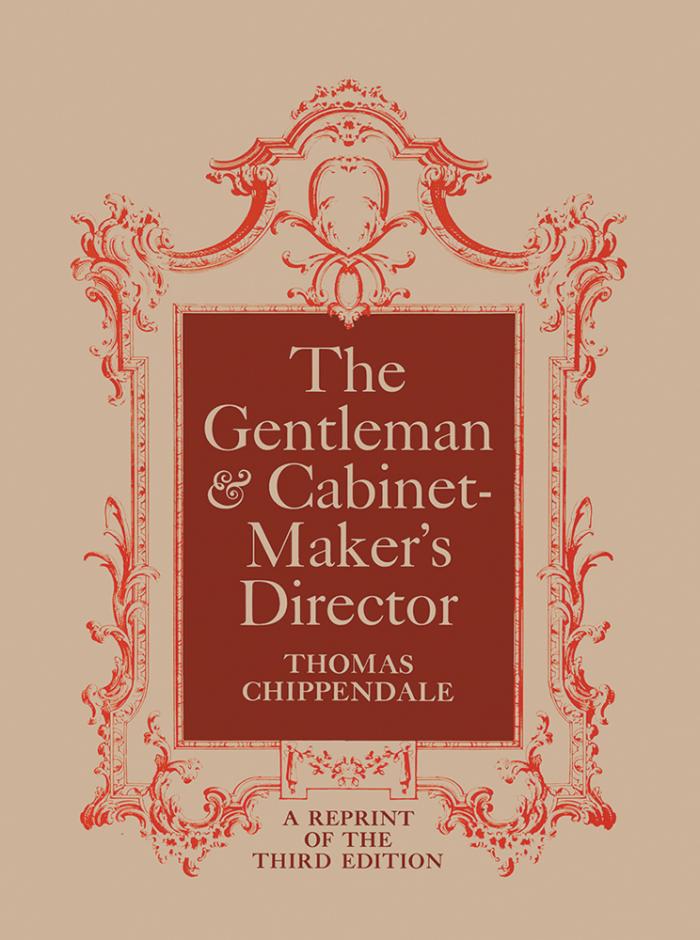 The Gentleman and Cabinet-Maker&rsquo;s Director