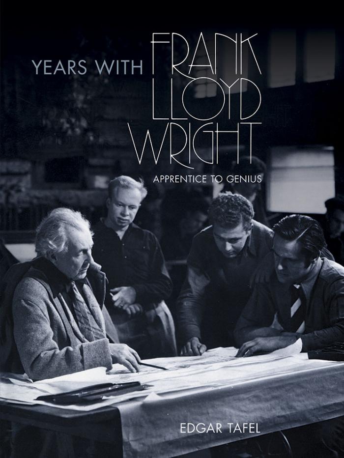 Years With Frank Lloyd Wright - Apprentice to Genius