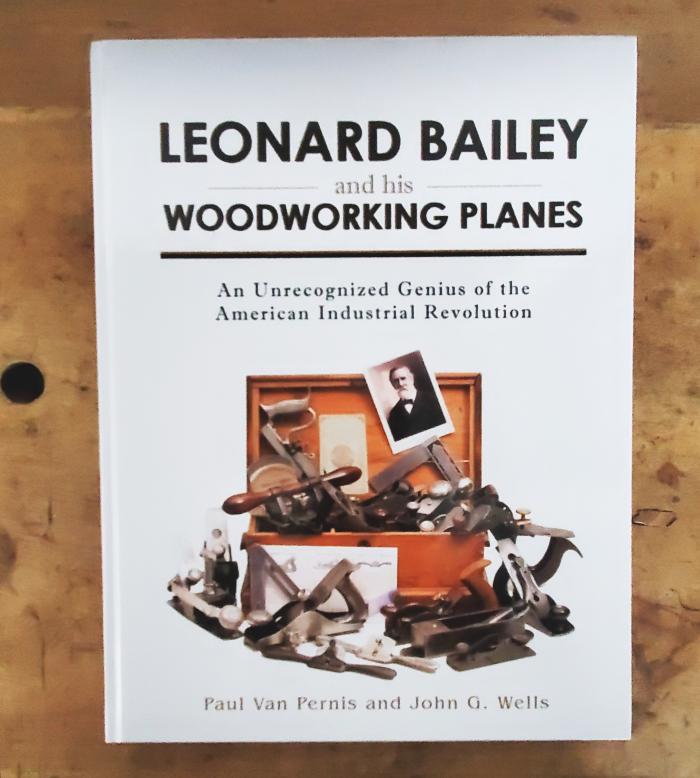 Leonard Bailey and his Woodworking Planes