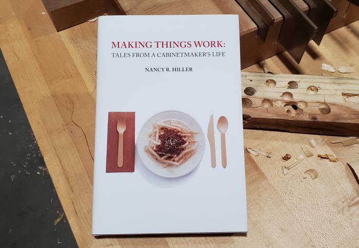Making Things Work: Tales from a Cabinetmaker&rsquo;s Life - 2nd Edition