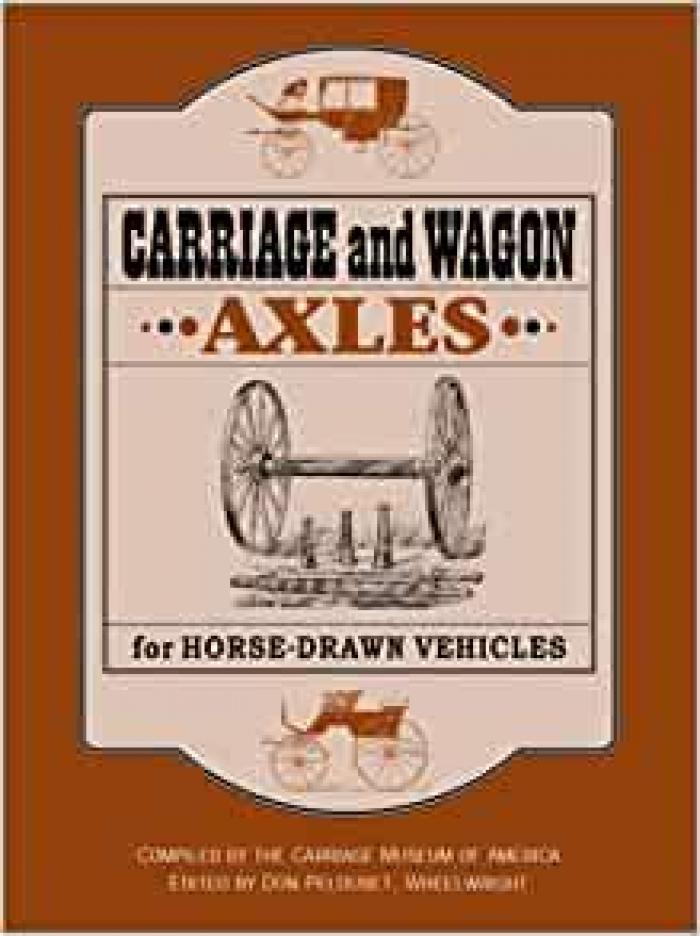 Carriage and Wagon Axles for Horse-Drawn Vehicles
