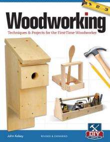 Woodworking: Techniques & Projects for the First-Time Woodworker