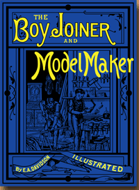 The Boy Joiner and Model Maker