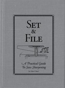 Set & File: A Practical Guide to Saw Sharpening