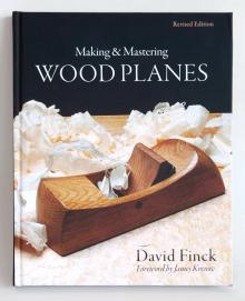 Making and Mastering Wooden Planes - Revised Edition