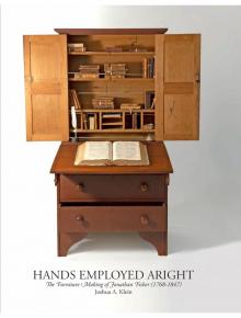 Hands Employed Aright: The Furniture Making of Jonathan Fisher (1768-1847)